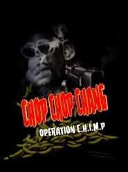 Chop Chop Chang: Operation C.H.I.M.P hd