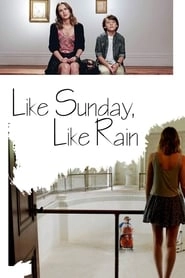 Like Sunday, Like Rain hd