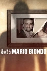 Watch The Last Hours of Mario Biondo
