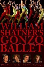 William Shatner's Gonzo Ballet hd
