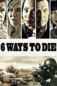 6 Ways to Die hd