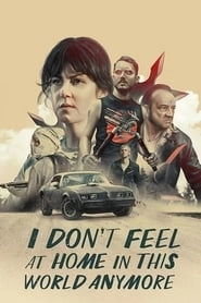 I Don't Feel at Home in This World Anymore hd