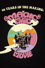 40 Years in the Making: The Magic Music Movie HD