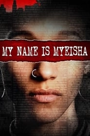 My Name Is Myeisha hd