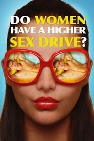 Do Women Have a Higher Sex Drive? hd