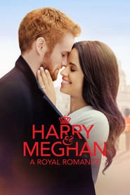 Harry & Meghan: A Royal Romance hd