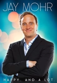 Jay Mohr: Happy. And A Lot. HD