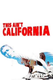 This Ain't California HD