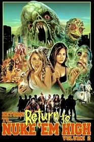 Return to... Return to Nuke 'Em High aka Vol. 2 hd