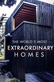 The World's Most Extraordinary Homes hd