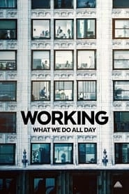 Working: What We Do All Day hd