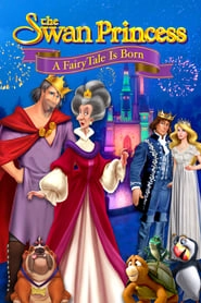 The Swan Princess: A Fairytale Is Born HD