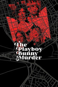 Watch The Playboy Bunny Murder