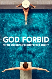 God Forbid: The Sex Scandal That Brought Down a Dynasty hd