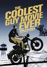 The Coolest Guy Movie Ever: The Return to the Scene of The Great Escape hd