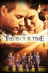 This Is Our Time hd