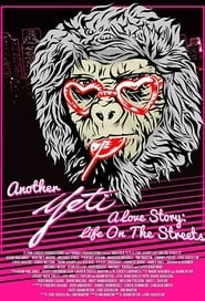 Another Yeti a Love Story: Life on the Streets hd