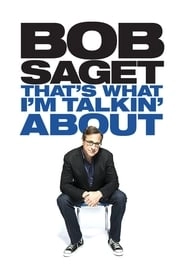 Bob Saget: That's What I'm Talking About