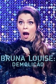 Bruna Louise: Demolition HD