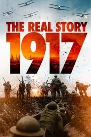 1917: The Real Story hd