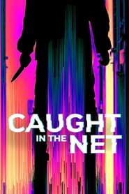 Caught in the Net hd