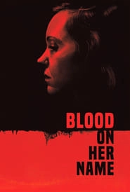 Blood on Her Name hd