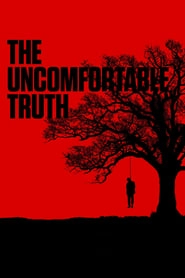 The Uncomfortable Truth hd