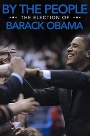 By the People: The Election of Barack Obama hd