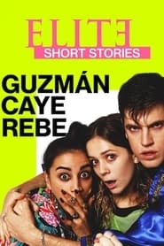 Watch Elite Short Stories: Guzmán Caye Rebe