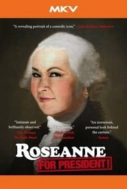 Roseanne for President! HD