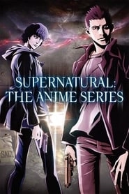 Supernatural: The Anime Series hd