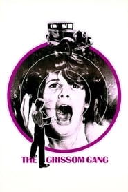 The Grissom Gang hd