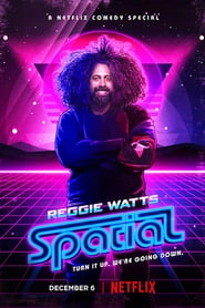Reggie Watts: Spatial hd