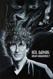 Neil Gaiman: Dream Dangerously hd