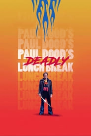 Paul Dood’s Deadly Lunch Break hd