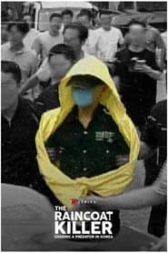 Watch The Raincoat Killer: Chasing a Predator in Korea