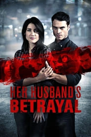 Her Husband's Betrayal hd