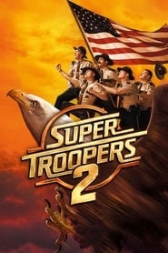 Super Troopers 2 hd