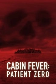 Cabin Fever: Patient Zero hd