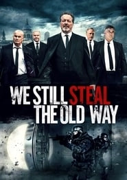 We Still Steal the Old Way hd