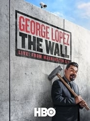 George Lopez: The Wall hd