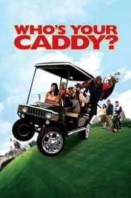 Who's Your Caddy? hd