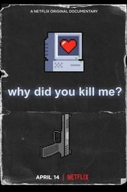 Why Did You Kill Me? hd