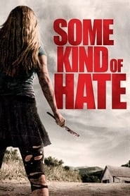 Some Kind of Hate hd