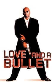 Love and a Bullet hd