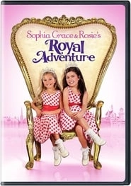 Sophia Grace & Rosie's Royal Adventure hd