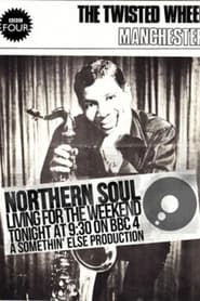 Northern Soul: Living for the Weekend hd