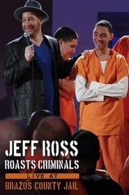 Jeff Ross Roasts Criminals: Live at Brazos County Jail hd