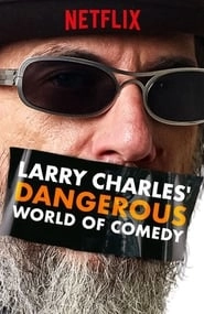 Larry Charles' Dangerous World of Comedy hd