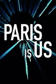 Paris Is Us hd